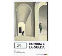 L' ombra e la grazia