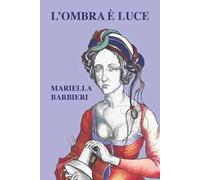 L' ombra è luce