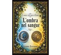 L’ombra nel sangue - Libro 1: I misteri dell’isola di Taima