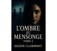 L’Ombre du Mensonge - Tome 2: Sous Surveillance