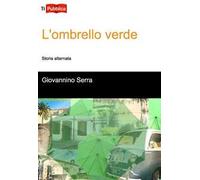 L' ombrello verde. Storia alternata
