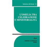 L' omelia tra celebrazione e ministerialità. Iniziazione alla liturgia