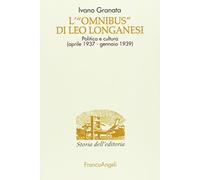 L' «Omnibus» di Leo Longanesi. Politica e cultura (aprile 1937-gennaio 1939)