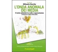 L' onda anomala dei media. Il rischio ambientale tra realtà e rappresentazione