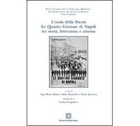 L' onda della libertà. Le Quattro Giornate di Napoli tra storia, letteratura e cinema