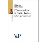 L'«Onomasticon» di Giulio Polluce. Tra lessicografia e antiquaria - Bearzo...