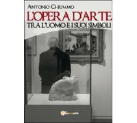 L’opera d’arte tra l’uomo e i suoi simboli di Antonio Chiummo, 2012- ER