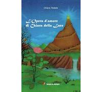 L' opera d'amore di Chiara della Luce