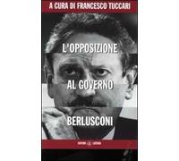 L' opposizione al governo Berlusconi