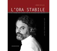 L' ora stabile. Il luogo del buono nella Firenze del bello
