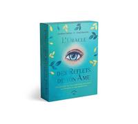 L’oracle des reflets de ton âme: Plongez dans vos vies antérieures pour guérir vos blessures et vous transformer