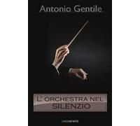 L' orchestra nel silenzio