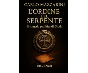 L’Ordine del Serpente: Il vangelo proibito di Giuda: 2