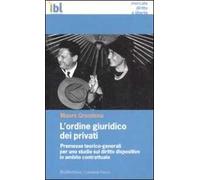 L' ordine giuridico dei privati. Premesse teorico-generali per uno studio sul diritto dispositivo in ambito contrattuale
