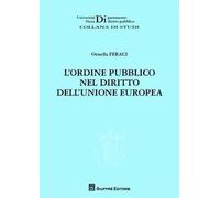 L' ordine pubblico nel diritto dell'Unione europea