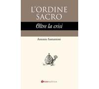 L' ordine sacro oltre la crisi