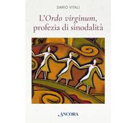 Libri Dario Vitali - L' Ordo Virginum, Profezia Di Sinodalita