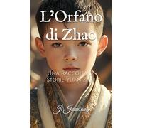 L’Orfano di Zhao: Una Raccolta di Storie Yuan Zaju