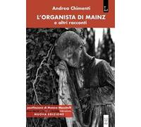 L' organista di Mainz e altri racconti
