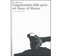 L' organizzazione dello spazio nel «Faust» di Murnau