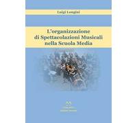 L' organizzazione di spettacolazioni musicali nella scuola media