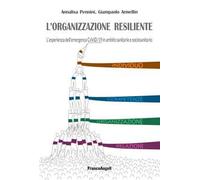 L' organizzazione resiliente. L'esperienza dell'emergenza CoViD-19 in ambito sanitario e sociosanitario