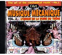 L Orgue de la Foire du Trone - L Arte Della Musica Meccanica Vol.3