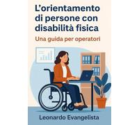 L’orientamento di persone con disabilità fisica