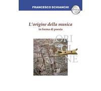 L’origine della musica in forma di poesia