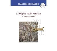 L’origine della musica in forma di poesia