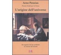 L' origine dell'universo. Un segnale che ha cambiato la visione del mondo