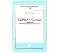 L' orma arcaica. Il mito sirenico nella letteratura francese contemporanea