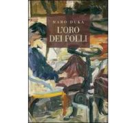 L'oro dei folli - Duka Maro