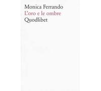 L' oro e le ombre
