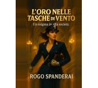 L’oro nelle tasche del vento: Un enigma in alta società