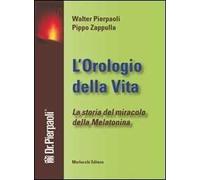 L' orologio della vita. La storia del miracolo della melatonina. Con DVD