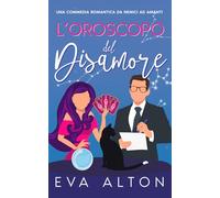 L’Oroscopo del Disamore: una commedia romantica da nemici ad amanti
