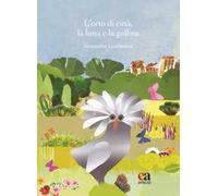 L' orto di città, la luna e la gallina. Ediz. illustrata. Con Segnalibro