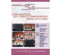 L' ortondonzia ed i tessuti parodontali. Syllabus teorico-clinico. Con CD-ROM