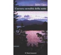 L' oscura sacralità della notte