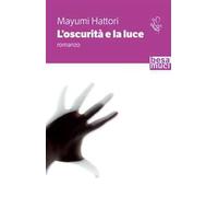 L' oscurità e la luce