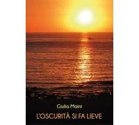L' oscurità si fa lieve