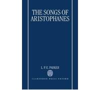 L. P. E. Parker The Songs of Aristophanes (Copertina rigida)