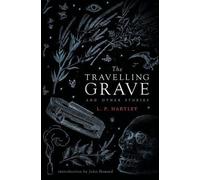 L P Hartley The Travelling Grave and Other Stories (Valancour (Copertina rigida)