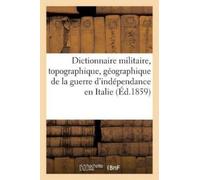 L -P Mongruel Dictionnaire Militaire, Topographique, Géographique, S (Tascabile)