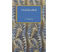 L. P. Wilkinson Ovid Recalled (Tascabile)