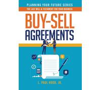 L Paul Hood Buy-Sell Agreements (Copertina rigida) Planning Your Future