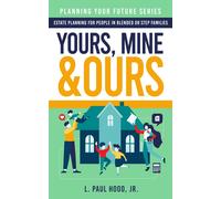 L Paul Hood Yours, Mine & Ours (Tascabile) Planning Your Future