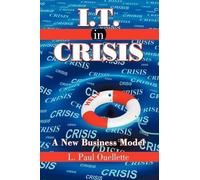 L. Paul Ouellette I.T. in Crisis: A New Business Model (Tascabile)