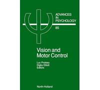 L. Proteau Vision and Motor Control (Copertina rigida) Advances in Psychology